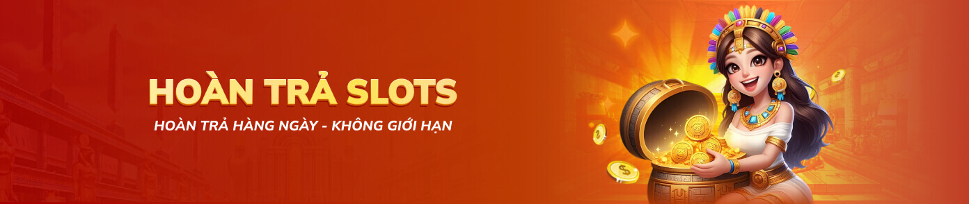 hoan tra slots